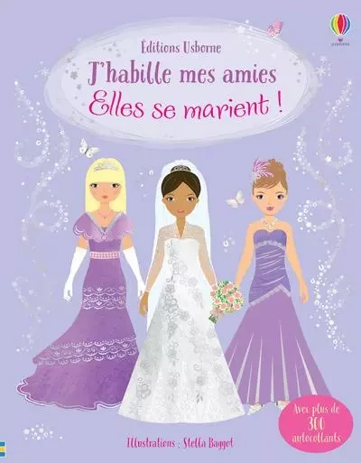 J'habille mes amies - Elles se marient ! - Dès 5 ans - Fiona Watt - Usborne publishing ltd