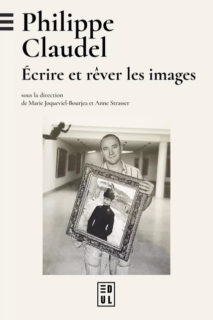 Philippe Claudel : écrire et rêver les images -  - EDUL