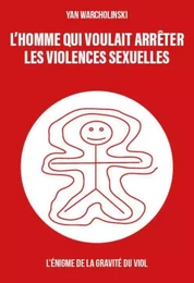 L’homme qui voulait arrêter les violences sexuelles