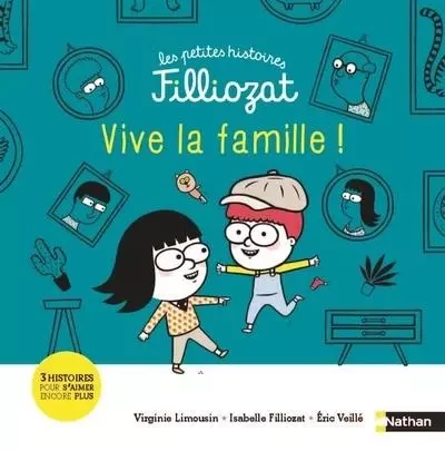 Les petites histoires Filliozat : Vive la famille ! - Virginie Limousin, Isabelle Filliozat - Nathan