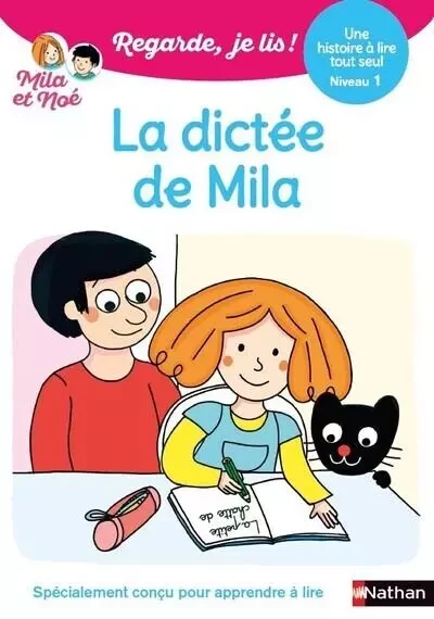 Regarde je lis ! Une histoire à lire tout seul - La dictée de Mila Niv1 - Eric Battut - Nathan