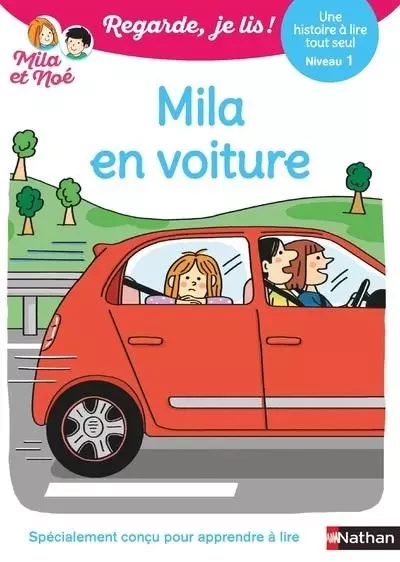 Regarde je lis ! Une histoire à lire tout seul - Mila en voiture Niv1 - Eric Battut - Nathan