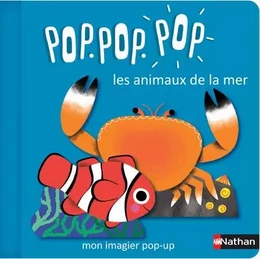 Pop Pop Pop : Mon imagier Pop-up les animaux de la mer