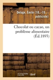 Chocolat ou cacao, un problème alimentaire