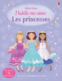 J'habille mes amies - Les princesses - Dès 5 ans