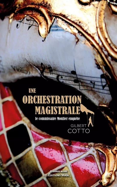 Une orchestration magistrale - Gilbert Cotto - MAIA