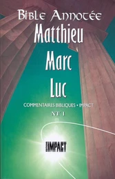 Bible Annotée Matthieu Marc Luc