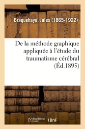 De la méthode graphique appliquée à l'étude du traumatisme cérébral