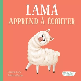 OH LA LA ! LES ÉMOTIONS - LAMA APPREND À ÉCOUTER