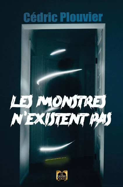 Les Monstres n'existent pas - Cédric Plouvier - GRANDE VAGUE