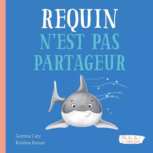 REQUIN N'EST PAS PARTAGEUR - Cary Gemma - 1-2-3 SOLEIL