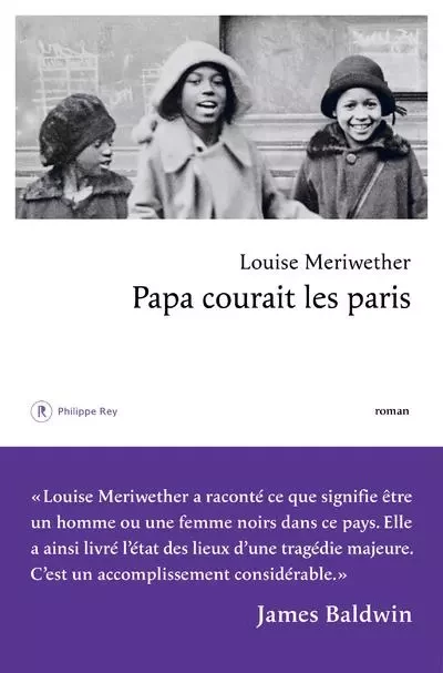 Papa courait les paris - Louise Meriwether - Philippe Rey