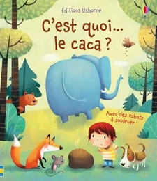 C'est quoi... le caca ? - Dès 3 ans