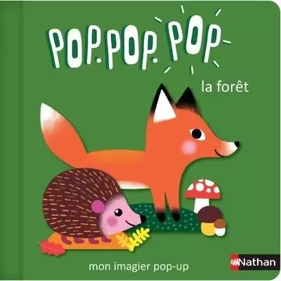 Pop Pop Pop : Mon imagier Pop-up la forêt -  - Nathan