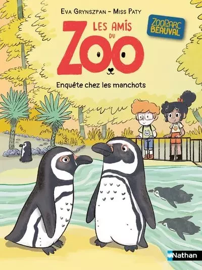 Les amis du zoo Beauval - Enquête chez les manchots - Eva Grynszpan - Nathan