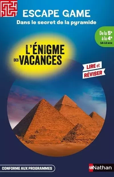 L'Enigme des vacances Escape game de la 5e à la 4e - Dans le secret de la pyramide - Sophie Adriansen - Nathan