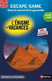 L'Enigme des vacances Escape game de la 5e à la 4e - Dans le secret de la pyramide