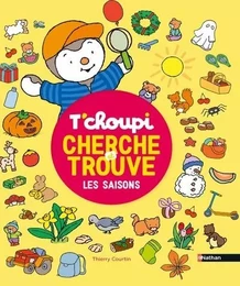 T'choupi - Cherche et trouve les saisons