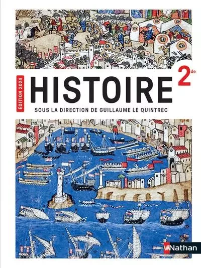 Histoire LQT 2de Manuel 2024 - Caroline Barcellini, Mathias Burgé, Valentin Chémery, Sylvain Delpeut, Défendin Détard, Hugo Drapier, Florian Louis, Patrick Marques - Nathan