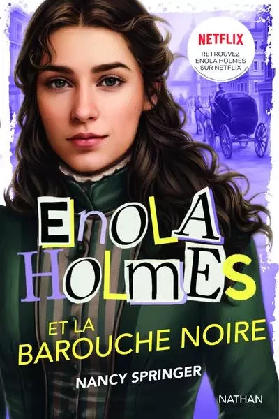 Les enquêtes d'Enola Holmes, tome 7 : Enola Holmes et la barouche noire - Nancy Springer - Nathan