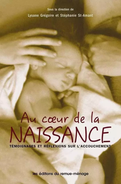 Coeur de la naissance (Au) - Lysane Grégoire - REMUE MENAGE