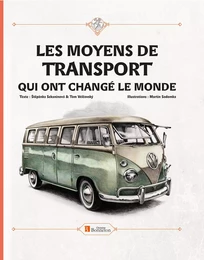 LES MOYENS DE TRANSPORT QUI ONT CHANGE LE MONDE