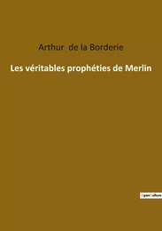 Les véritables prophéties de Merlin