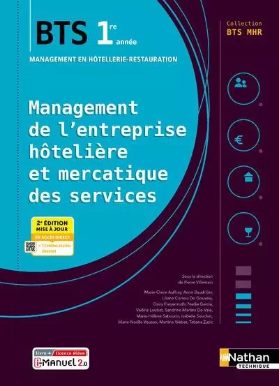 Management de l'entreprise Hôtelière et Mercatique des service BTS 1re année BTS MHR - 2024 - Pochette - élève - + iManuel - Marie-Claire Auffray, Anne Baudriller, Liliane Correia de Gouveia, Dany Freyermuth, Nadia Garcia, Valérie Loubat, Sandrine Martins Do Vale, Marie-Hélène Sabourin, Isabelle Souchet, Marie-Noëlle Vouaux, Martine Weber, Tatiana Zuzic - Nathan