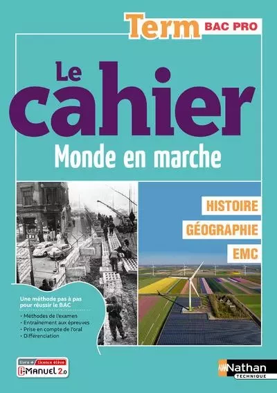 Le monde en marche - Histoire Géographie Tle Bac pro - 2024 - Cahier - élève - + iManuel - Isabelle Juguet - Nathan