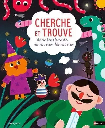 Cherche et trouve dans les rêves de monsieur Monsieur -  Georgette - Nathan