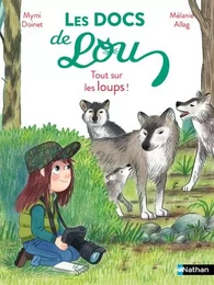 Les docs de Lou : Tout sur les loups !