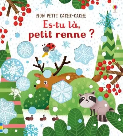 Es-tu là, petit renne ? - Mon petit cache-cache - Sam Taplin - Usborne publishing ltd