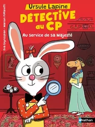 Ursule Lapine, détective au CP : Au service de Sa Majesté !