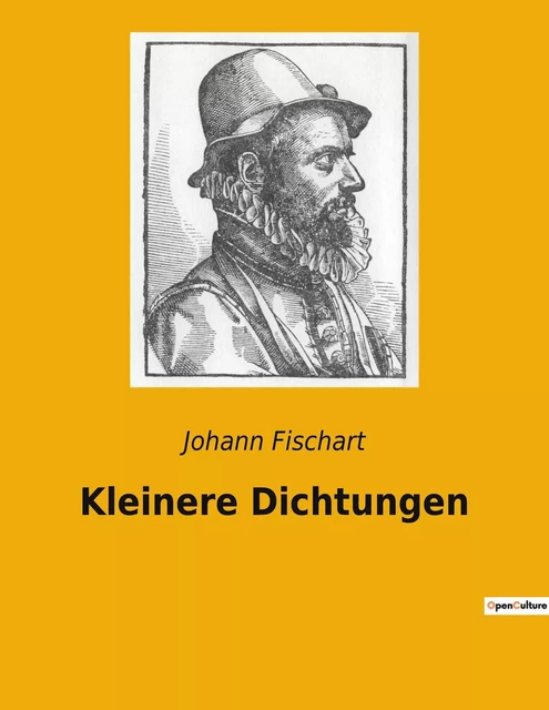 Kleinere Dichtungen - Johann Fischart - CULTUREA