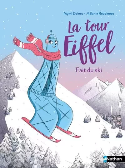 La Tour Eiffel fait du ski ! - Mymi Doinet - Nathan