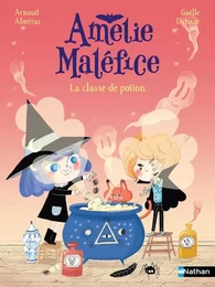 Amélie Maléfice : La classe de potions