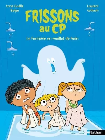 Frissons au CP : Le fantôme en maillot de bain - Anne-Gaëlle Balpe - Nathan