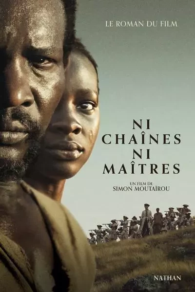 Ni chaînes ni maîtres - Le roman du film - Audrey Mafouta-Bantsimba - Nathan