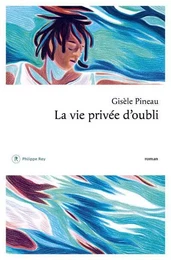 La vie privée d'oubli