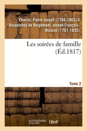 Les soirées de famille. Tome 2