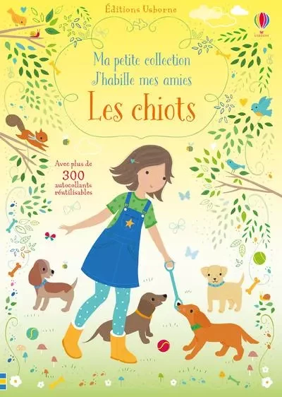 J'habille mes amies - Ma petite collection - Les chiots - Fiona Watt - Usborne publishing ltd