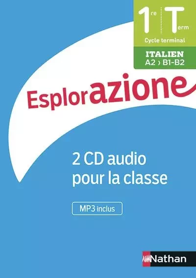 Esplorazione Terminale - Coffret 2 CD caudio pour la classe - Carola Cerato Jacq, Delphine Delamotte, Giuseppina Di Giorno, Patricia Mari-Fabre, Christine Nicelli, Simona Spiga-Gicquel, Marianne Urbanet - Nathan