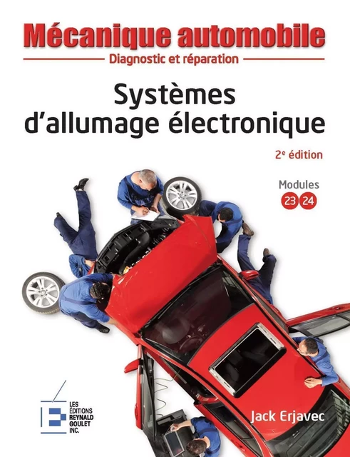 Systèmes d'allumage électronique - 2ème édition - Jack Erjavec - REYNALD GOULET