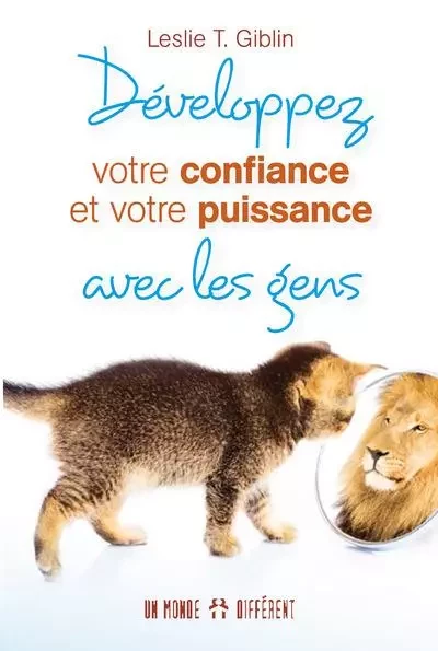 Développez votre confiance et votre puissance avec les gens - Leslie T. Giblin - Groupe ADP