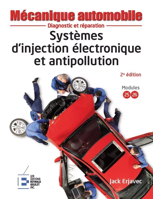 Systèmes d'injection électronique et antipollution - 2ème édition - Jack Erjavec - REYNALD GOULET