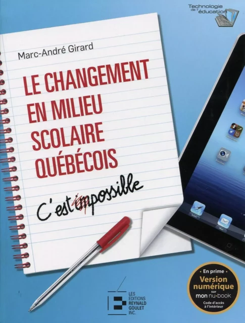 Le changement en milieu scolaire québécois - Marc-André Girard - REYNALD GOULET