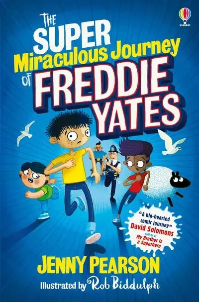 Super-Miraculous Journey of Freddie Yates - Jenny Pearson - Usborne catalogue anglais