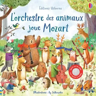 L'orchestre des animaux joue Mozart - Sam Taplin - Usborne publishing ltd