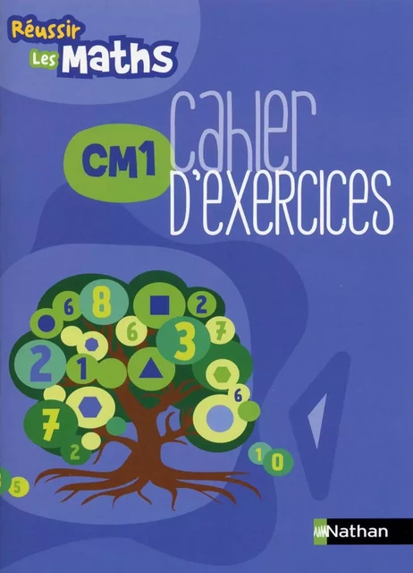 Réussir les maths CM1 Cahier d'exercices -  Collectif - Nathan