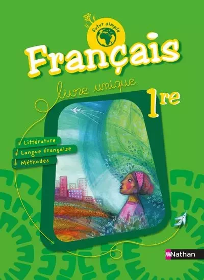 Futur simple Français 1re - Livre de l'élève -  Collectif - Nathan